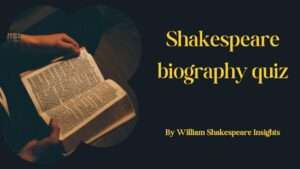 Shakespeare biography quiz