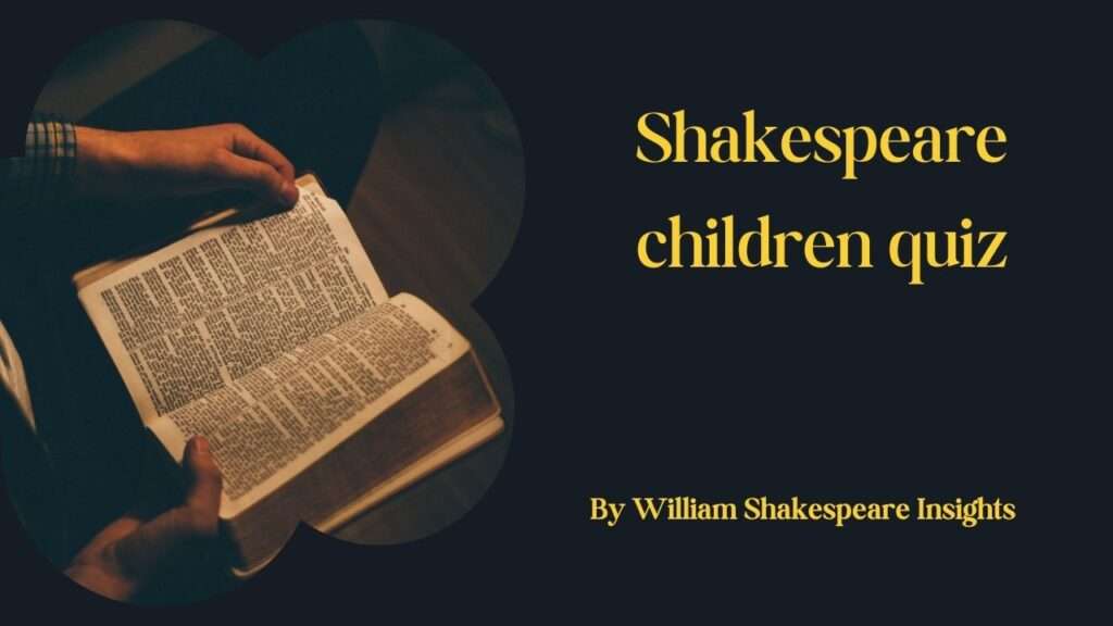 Shakespeare children quiz