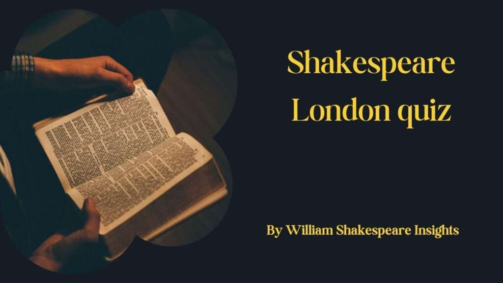Shakespeare London quiz