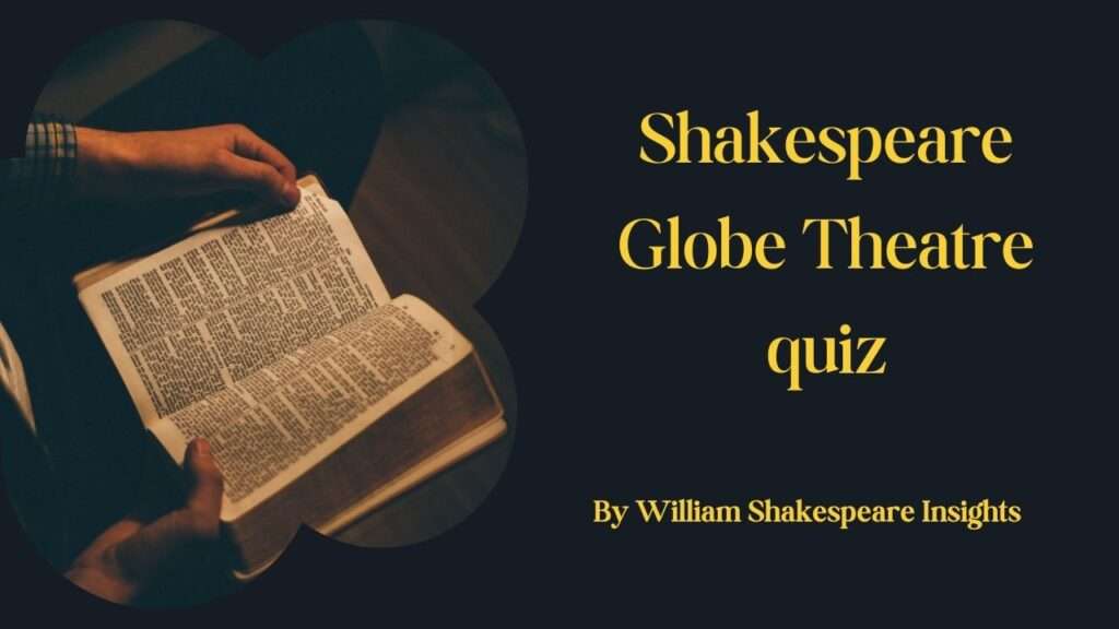 Shakespeare Globe Theatre quiz