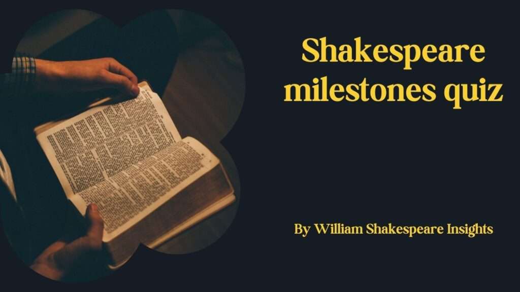 Shakespeare milestones quiz
