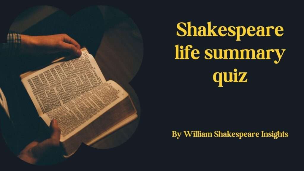 Shakespeare life summary quiz