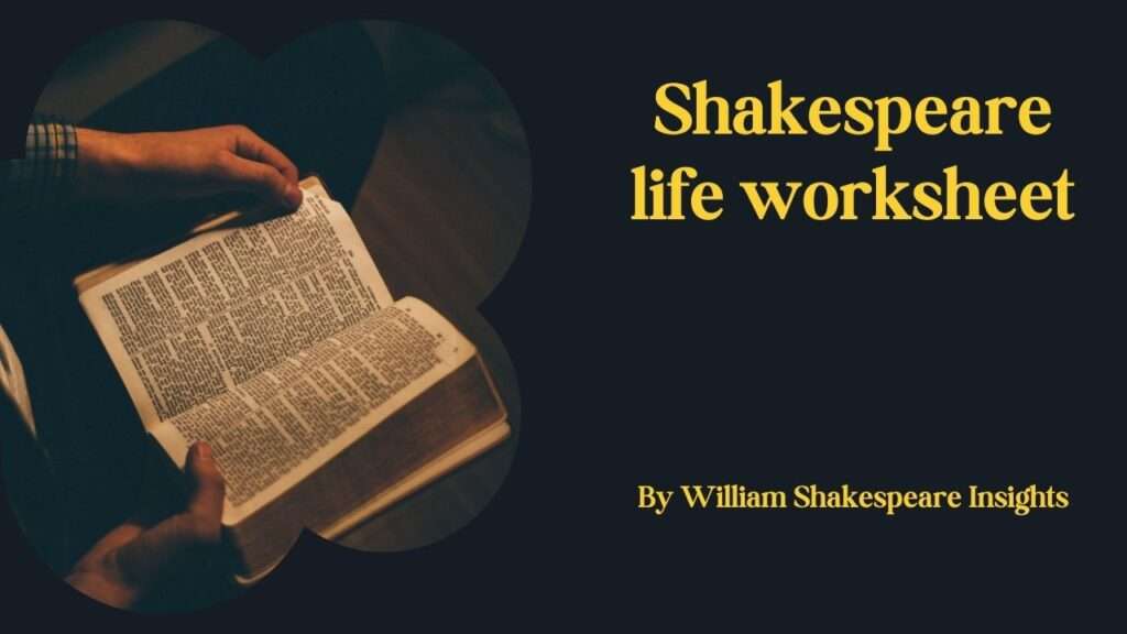 Shakespeare life worksheet