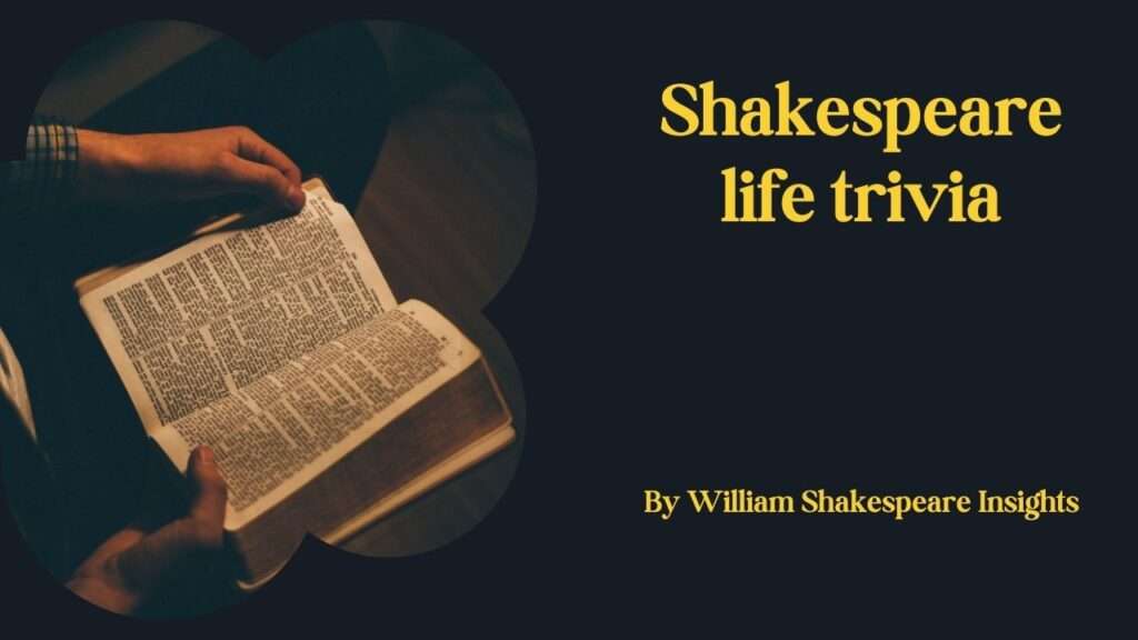 Shakespeare life trivia