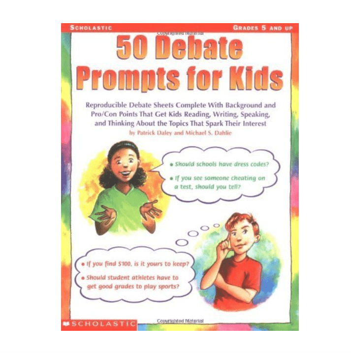 50 Debate Prompts for Kids: Reproducible Debate Sheets Complete With Background and Pro/Con Points That Get Kids Reading, Writing, Speaking, and Thinking...