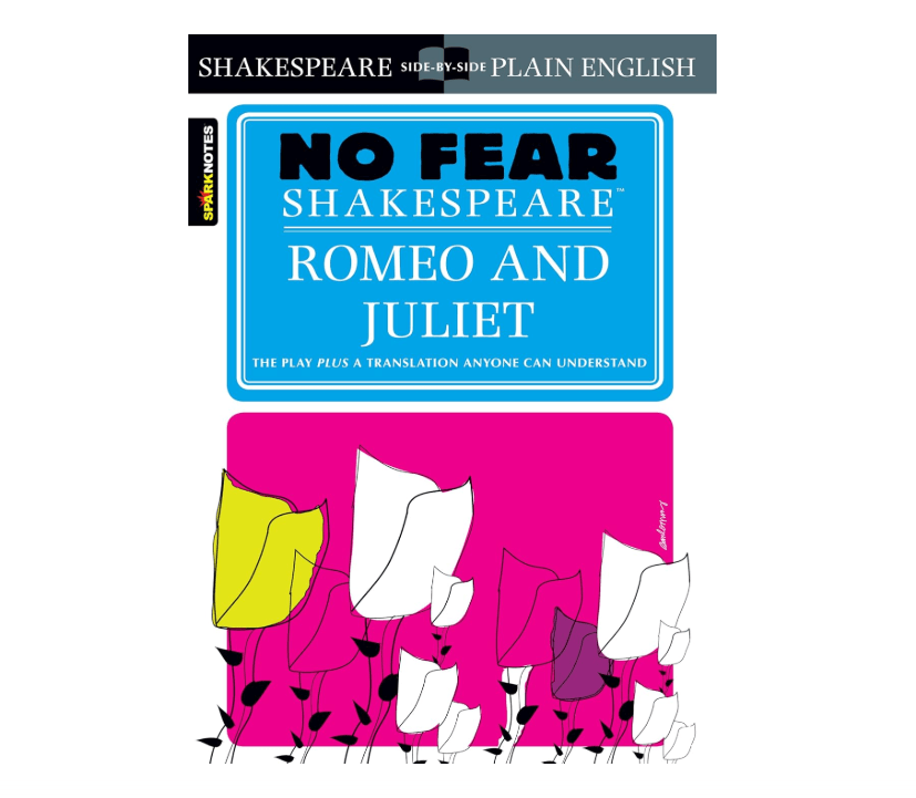 Romeo and Juliet: No Fear Shakespeare Side-by-Side Plain English