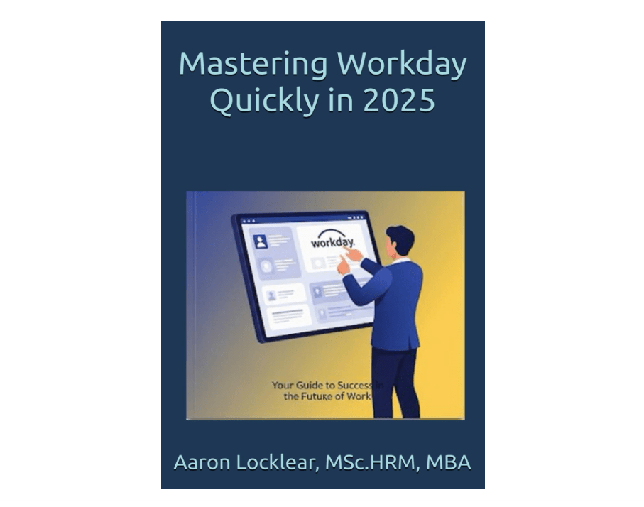 
Mastering Workday Quickly in 2025