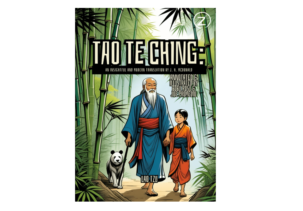 
Tao Te Ching: An insightful and modern translation by JH McDonald (Annotated): Explore the Timeless Wisdom of the Tao. A Beautifully Illustrated