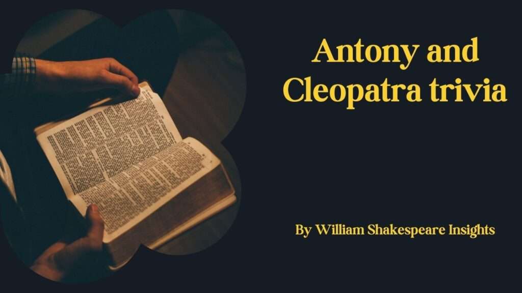 Antony and Cleopatra trivia