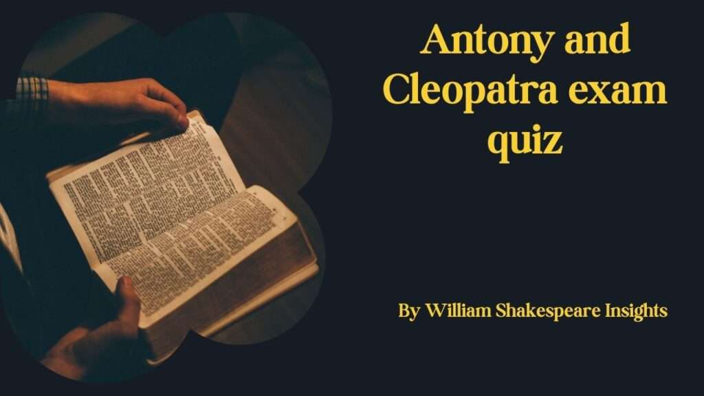 Antony and Cleopatra exam quiz