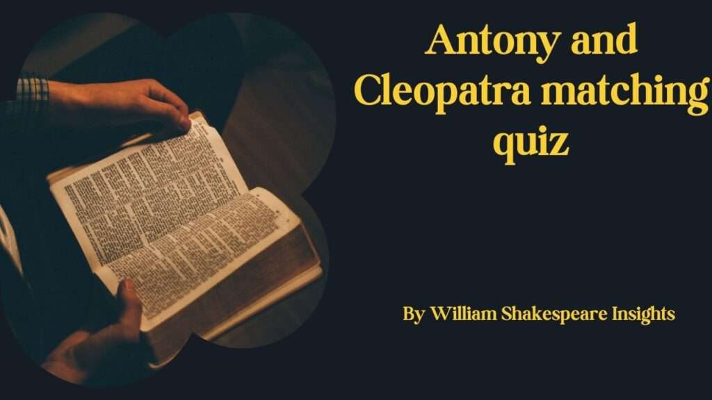 Antony and Cleopatra matching quiz