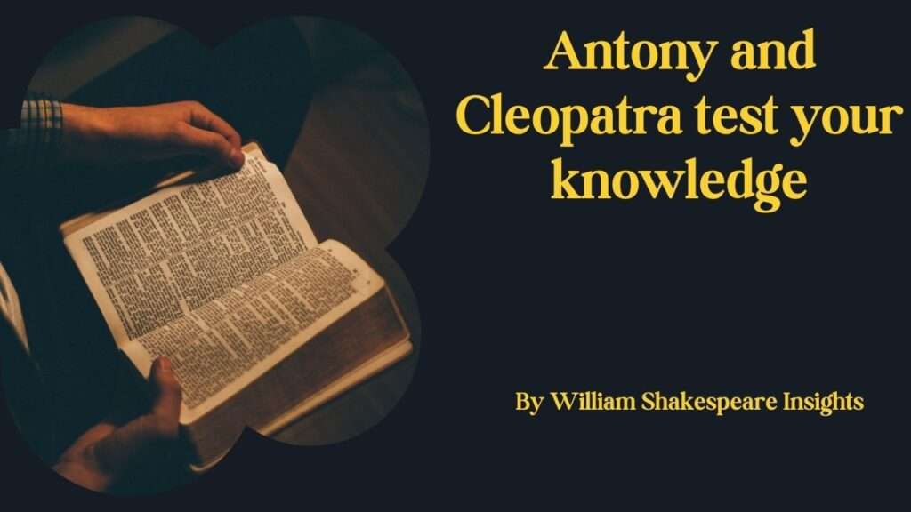Antony and Cleopatra test your knowledge