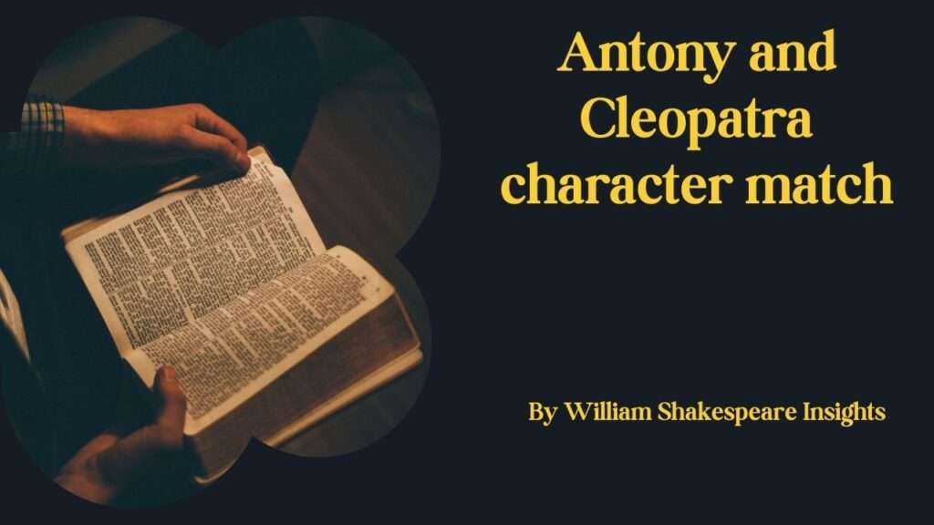 Antony and Cleopatra character match