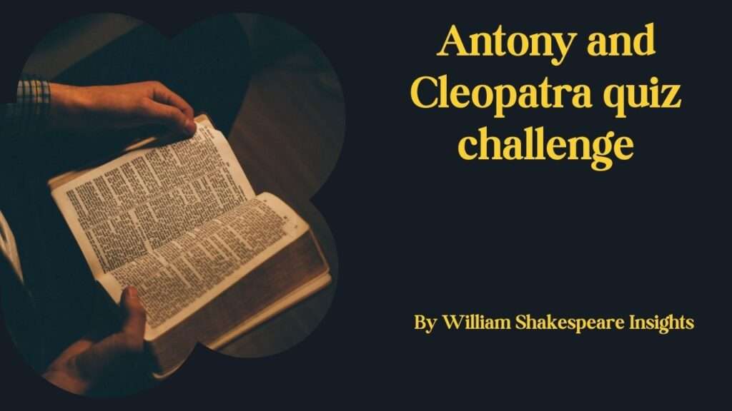 Antony and Cleopatra quiz challenge