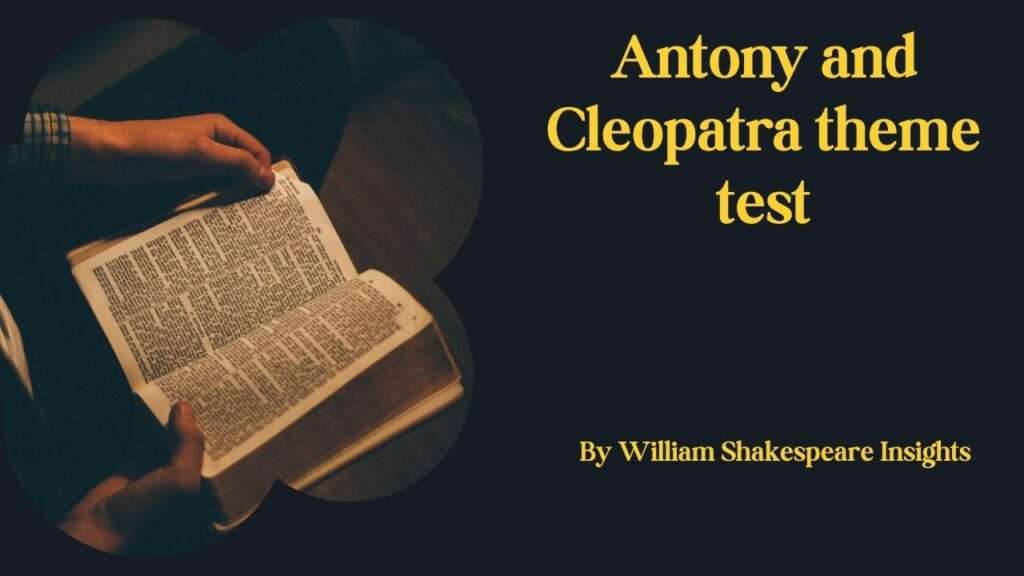 Antony and Cleopatra theme test