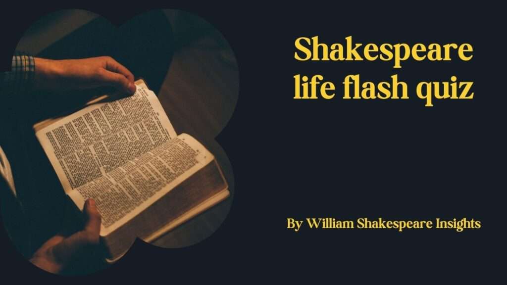 Shakespeare life flash quiz