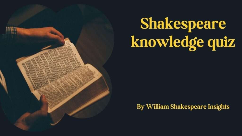 Shakespeare knowledge quiz