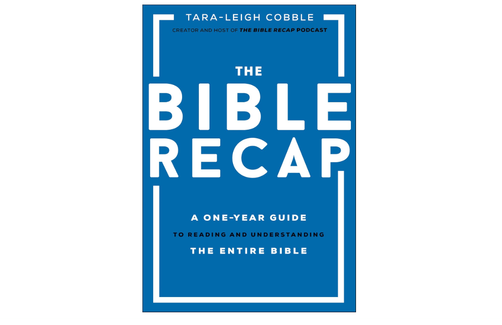  The Bible Recap: A One-Year Guide to Reading and Understanding the Entire Bible