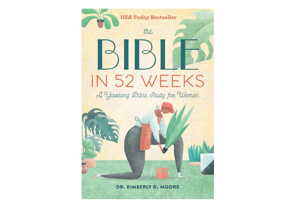  The Bible in 52 Weeks: A Yearlong Bible Study for Women
