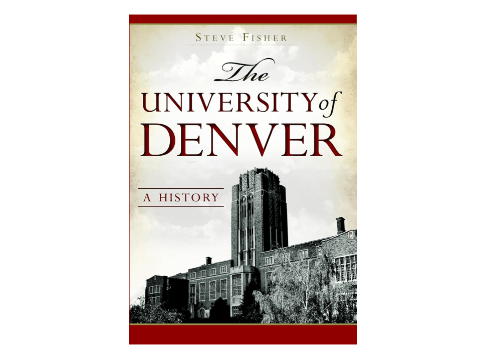  The University of Denver: A History