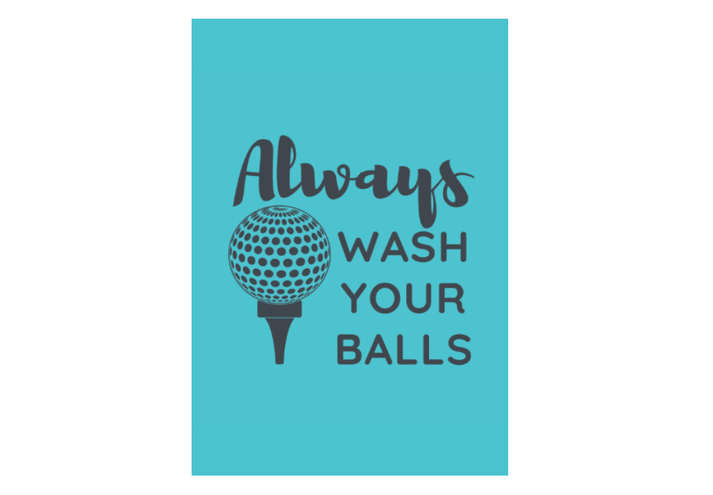 
Always Wash Your Balls Funny Golf Quotes for Gifts: Inspirational Motivational Positive Encouraging Quotes Lined Ruled Notebook, 6”x9” 120 Pages