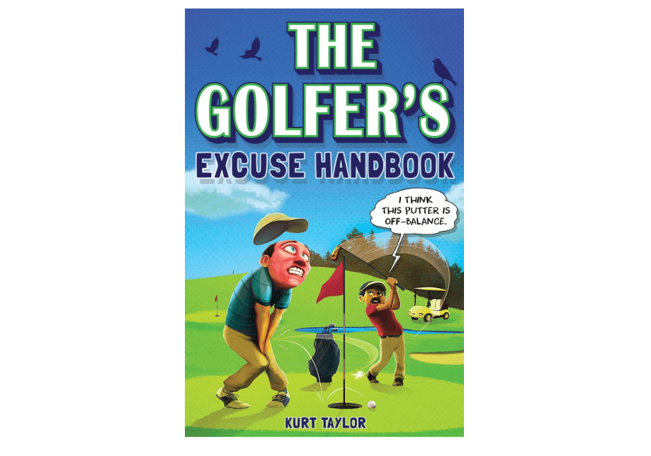 
The Golfer's Excuse Handbook: Golfertainment for Good and Bad Golfers (Funny Golf Gift for Men and Women)
