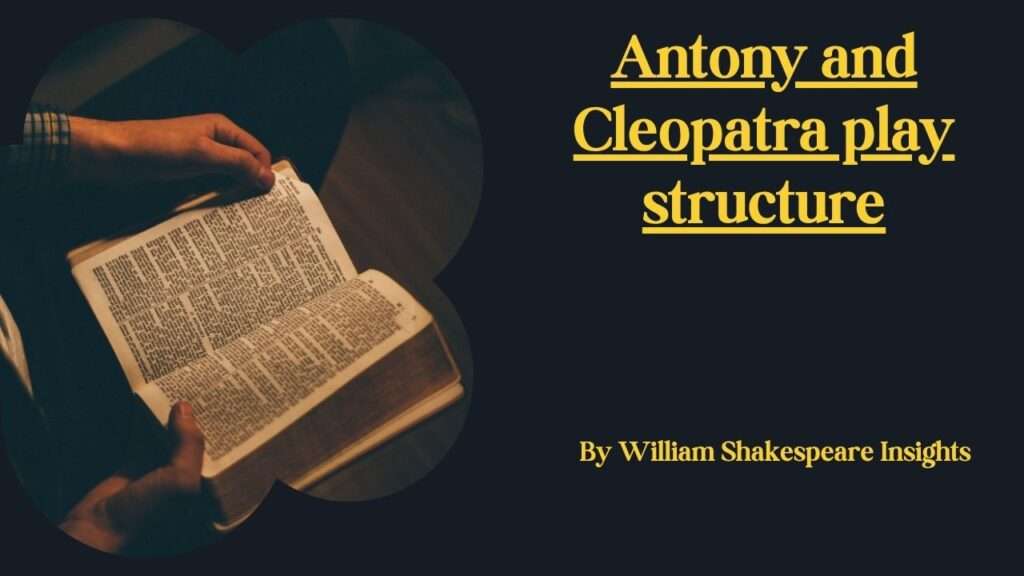 Antony and Cleopatra play structure
