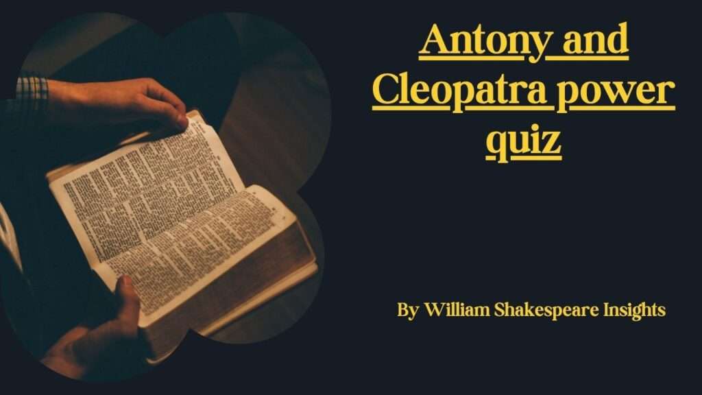 Antony and Cleopatra power quiz