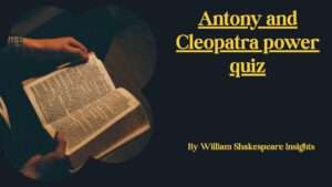 Antony and Cleopatra power quiz