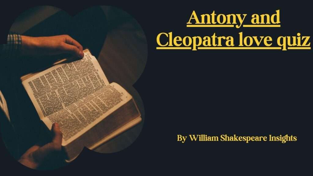 Antony and Cleopatra love quiz