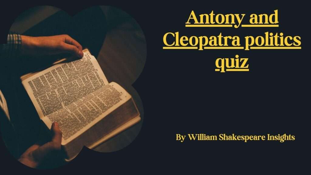 Antony and Cleopatra politics quiz