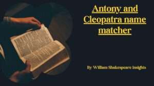 Antony and Cleopatra name matcher