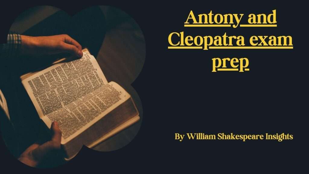 Antony and Cleopatra exam prep