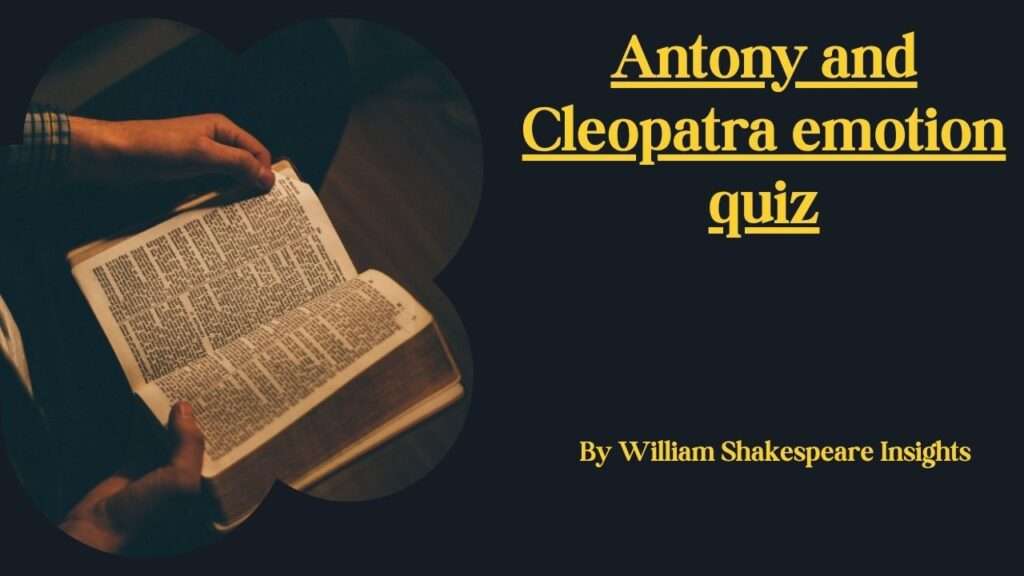Antony and Cleopatra emotion quiz