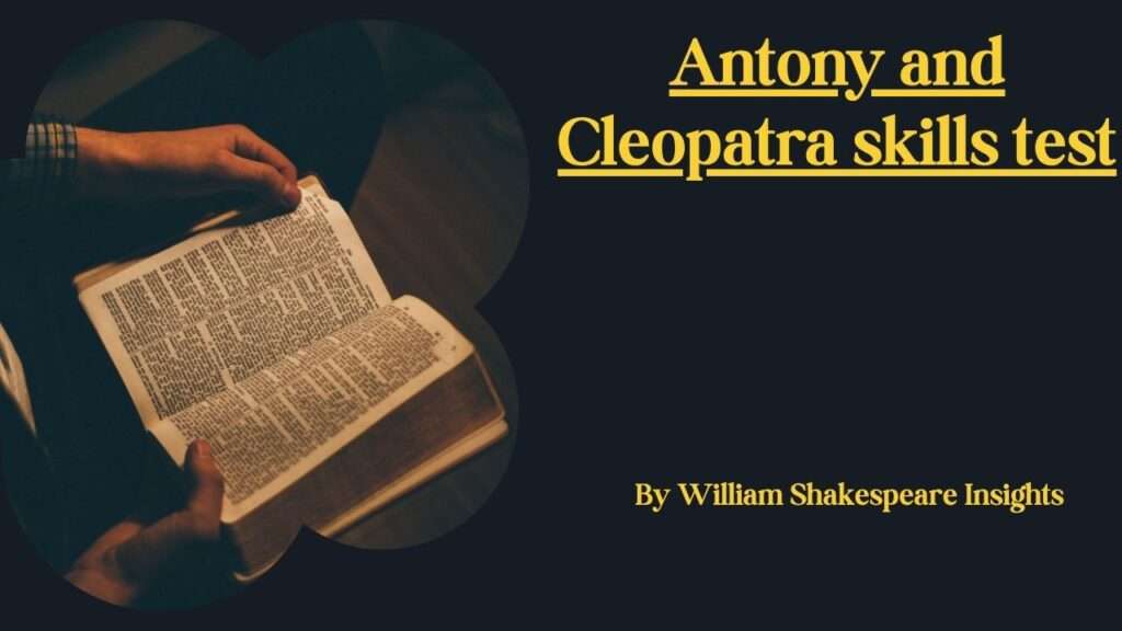 Antony and Cleopatra skills test