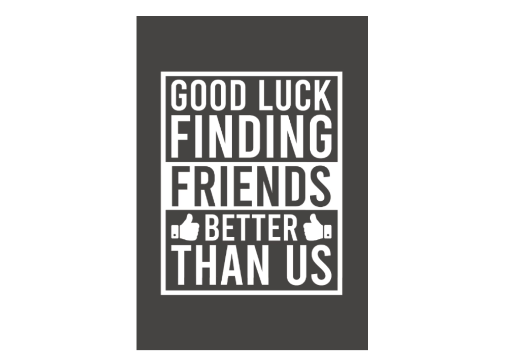 
Good Luck Finding Friends Better Than Us | Funny Notebook | Funny Sayings Journal: Goodbye Quote