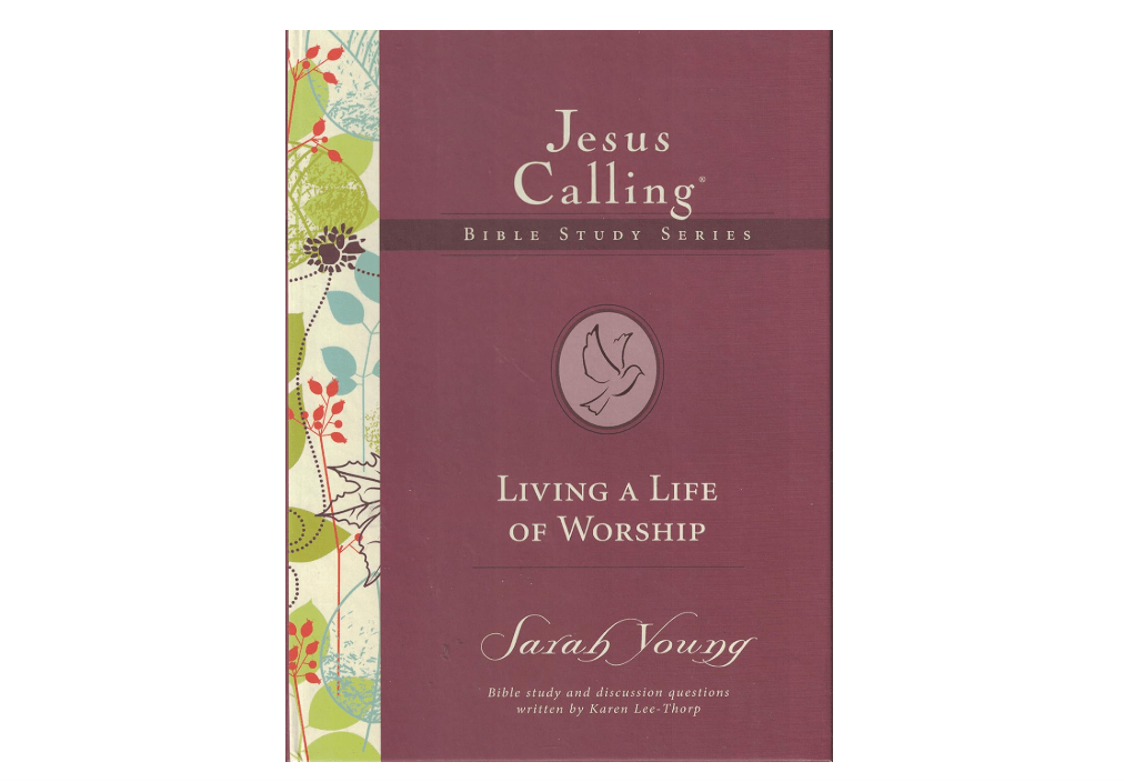 Jesus Calling Bible Study Series: Living a Life of Worship
