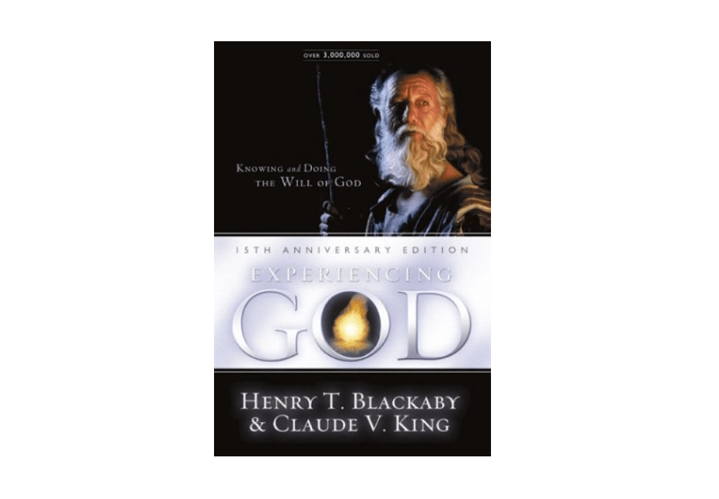 Experiencing God: Knowing And Doing The Will Of God
