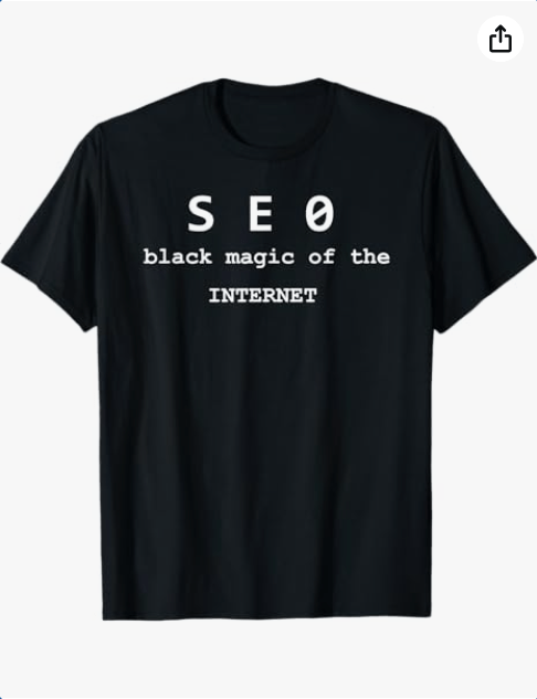 SEO search engine optimization - SHIRT tee Tshirt 