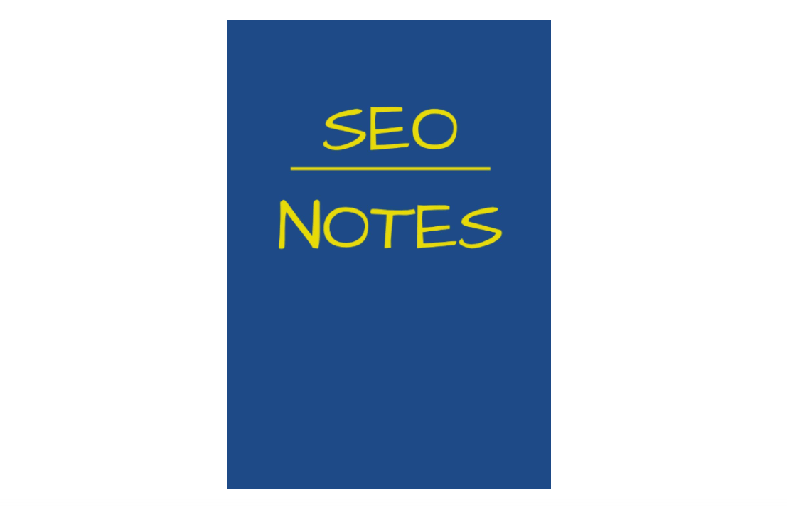 SEO Notebook: 100 Pages: Keep All Your SEO Notes And Updates In One Place 
