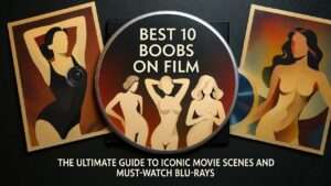 best boobs on film