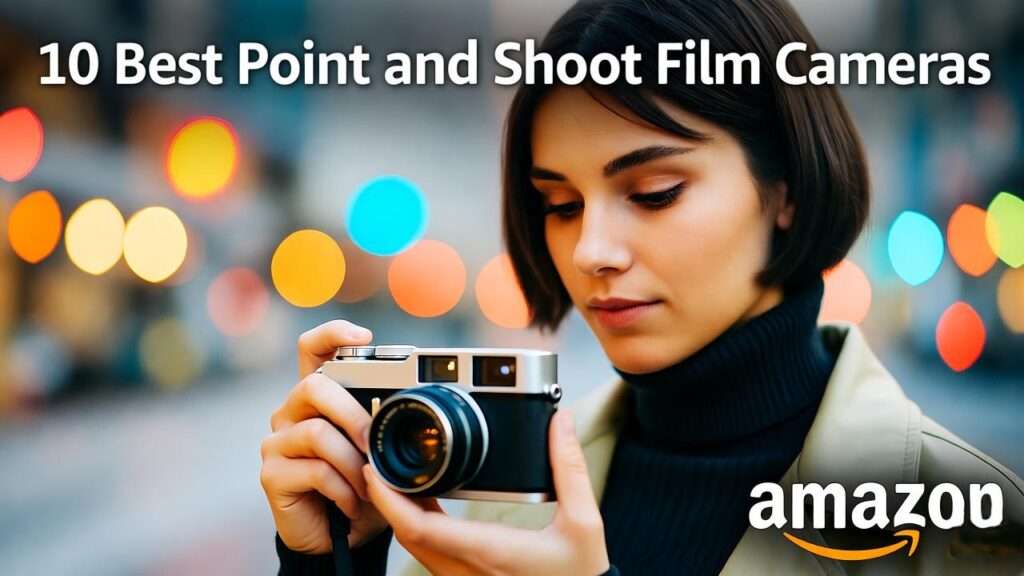 best point and shoot camera film
