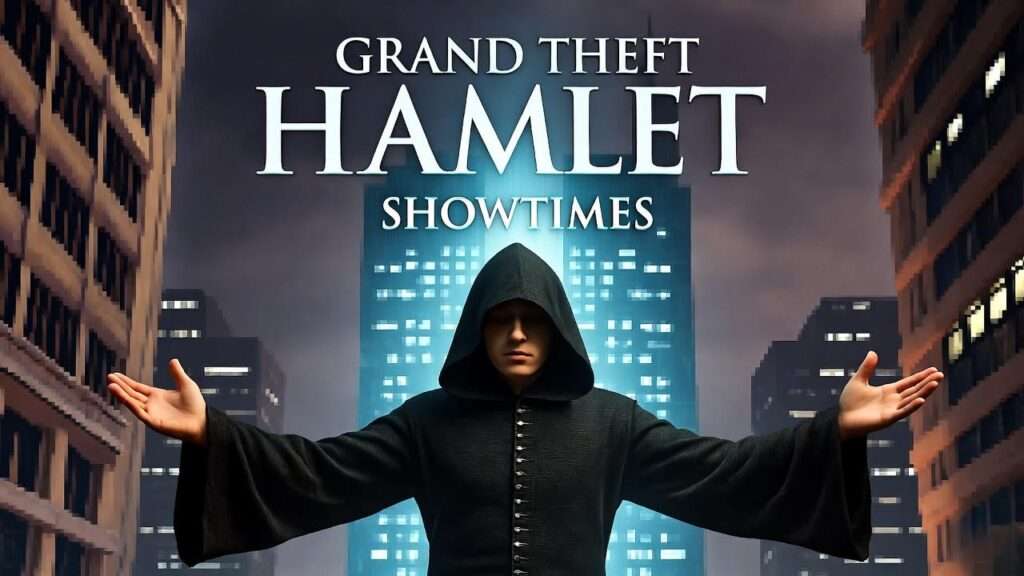 grand theft hamlet showtimes