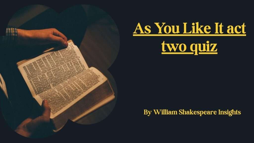 As You Like It act two quiz