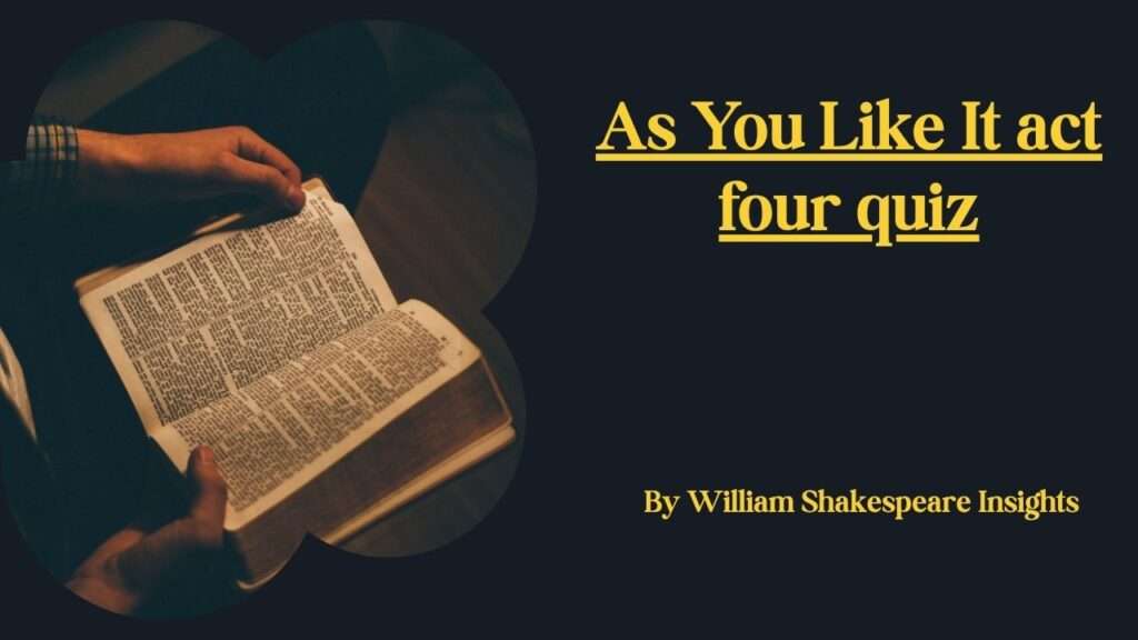 As You Like It act four quiz