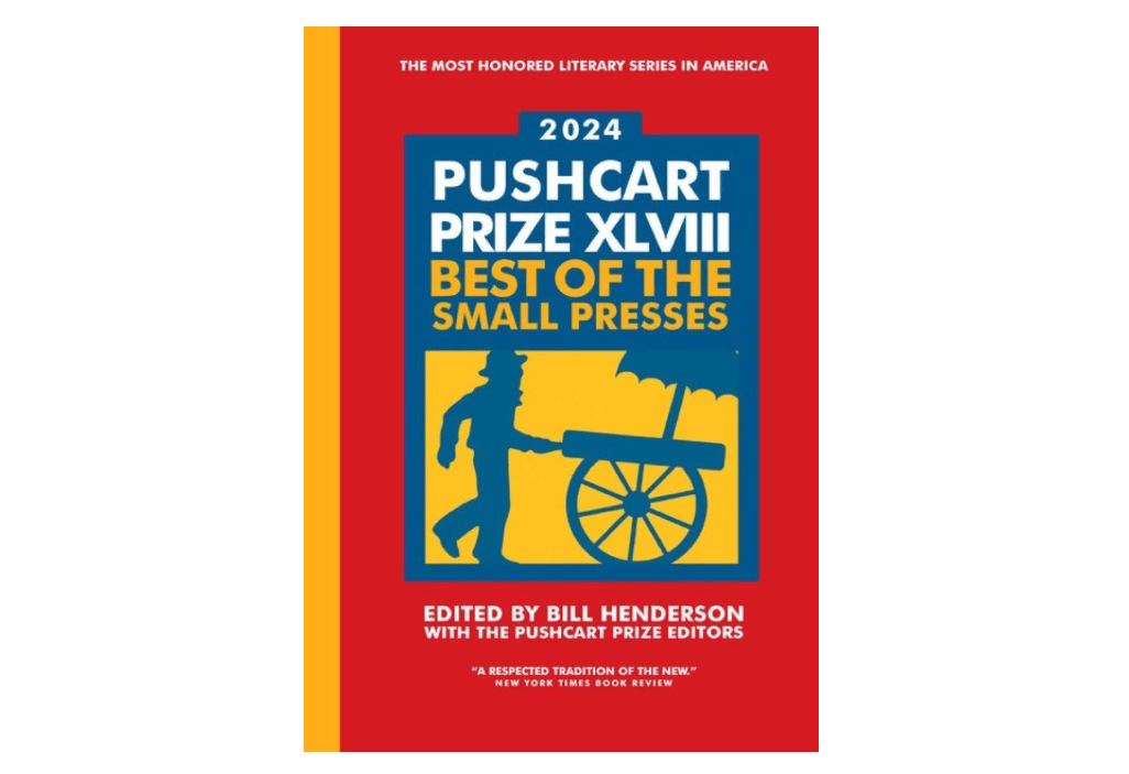 The Pushcart Prize XLVIII: Best of the Small Presses 2024 Edition (The Pushcart Prize Anthologies)
