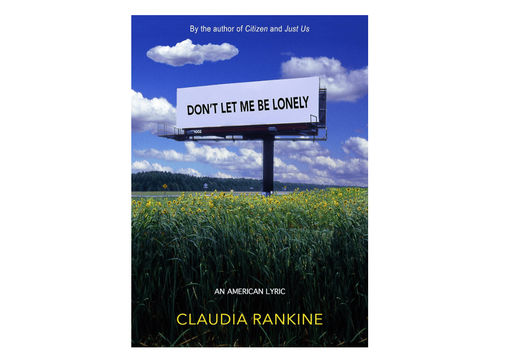 Don't Let Me Be Lonely: An American Lyric
