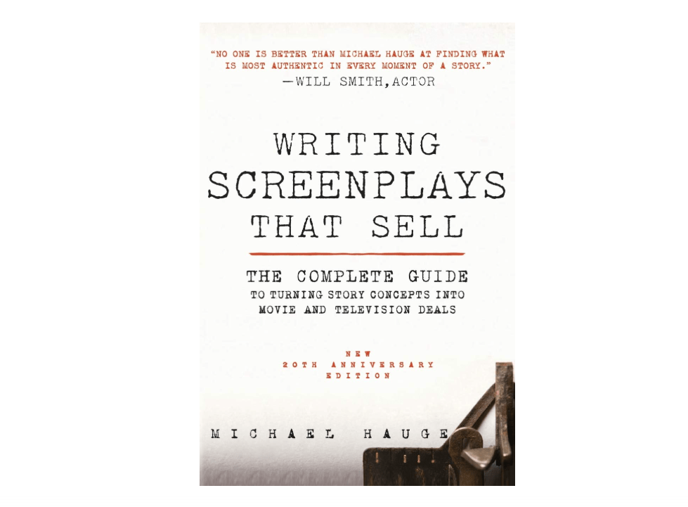Writing Screenplays That Sell, New Twentieth Anniversary Edition: The Complete Guide to Turning Story Concepts into Movie and Television Deals