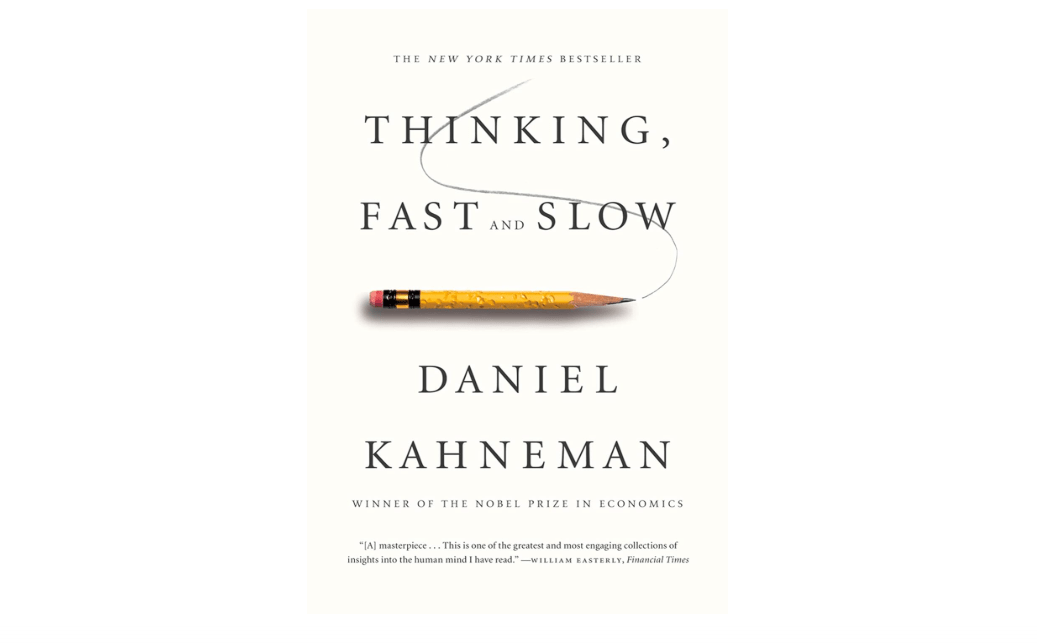 Thinking, Fast and Slow