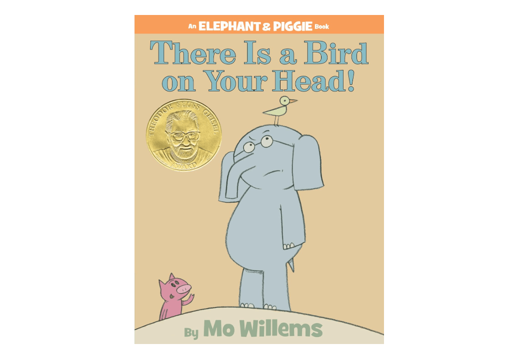 There Is a Bird On Your Head!-An Elephant and Piggie Book